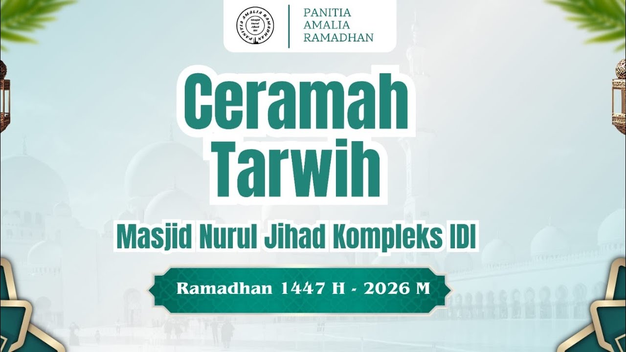 Ceramah Tarwih Masjid Nurul Jihad kompleks Idi Malam Ke 25