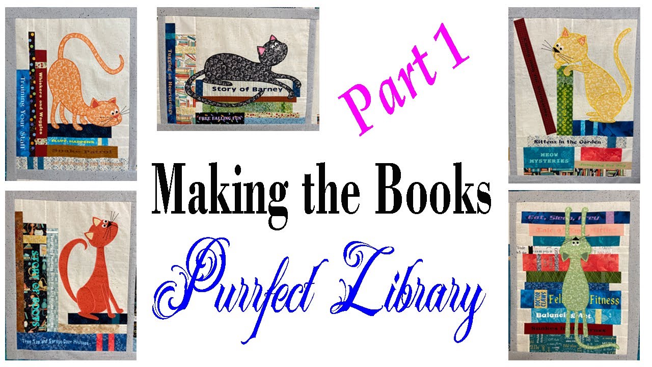 PURRFECT LIBRARY QUILT, Part 1 - How I Made the Books