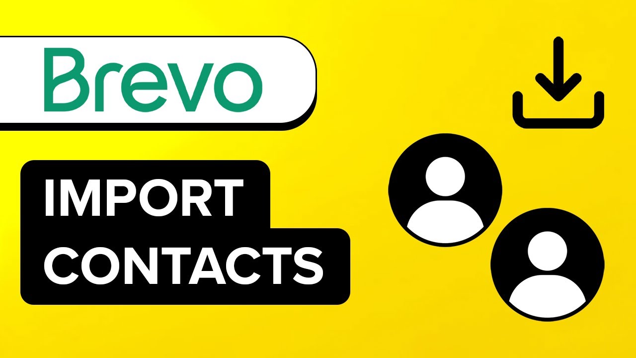 How to Import / Add Contacts in Brevo