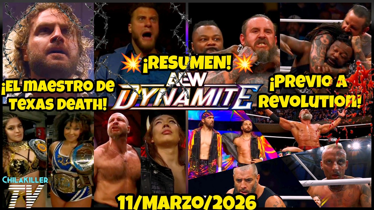¡EL MAESTRO DE LA TEXAS D3&TH! | AEW Dynamite | 11 Marzo 2026 | RESUMEN Y RESULTADOS