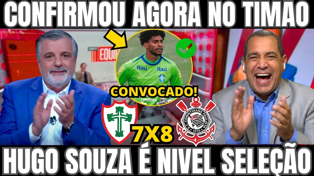 NOVIDADES NO CORINTHIANS! HUGO SOUZA BRILHA E CLASSIFICA O TIMÃO E PODE SER CONVOCADO NA SELEÇÃO