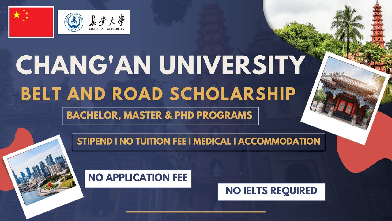 Chang'an University Belt and Road Scholarship 2025 | Fully Funded | BSc, MSc & PhD | No Fee & IELTS