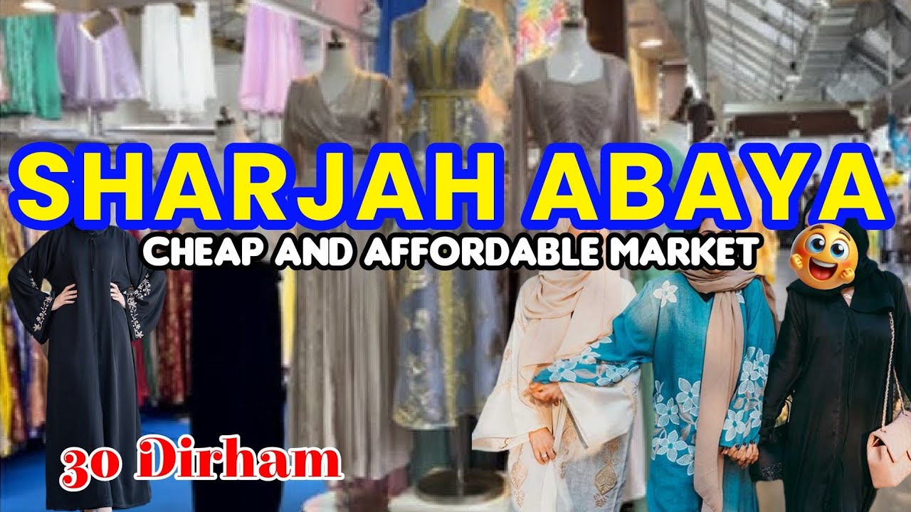 Sharjah Abaya Market UAE | Cheap Abaya Shopping | Islamic Design Burkha 
