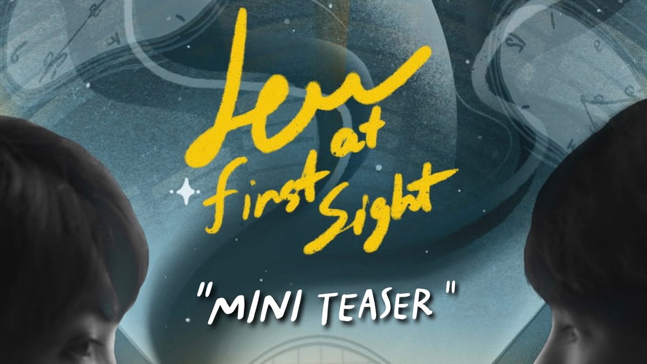 [MINI TEASER] LOVE AT FIRST SIGHT