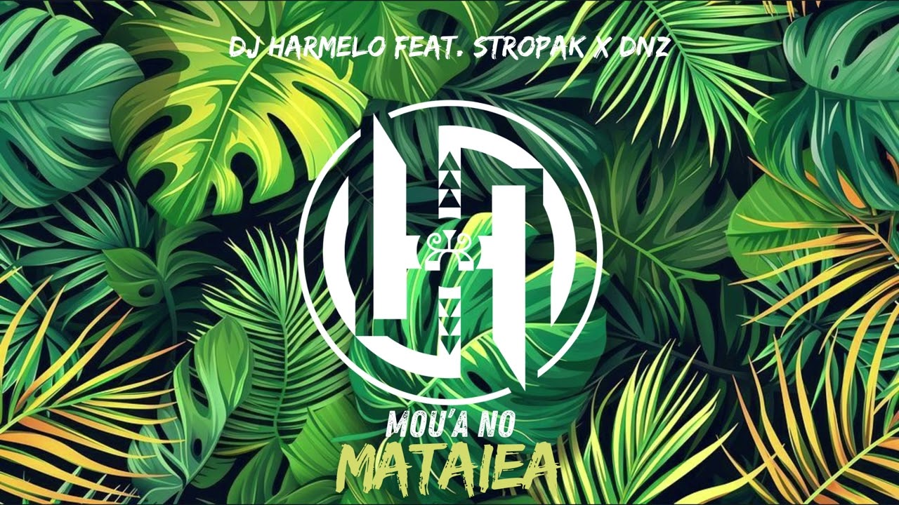 Dj Harmelo - Mou'a No Mataiea feat Stropak x Dnz