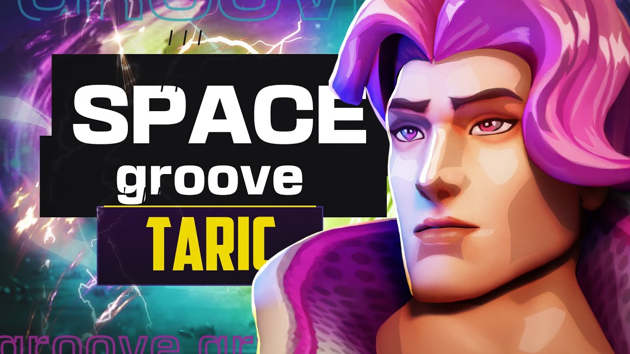 SPACE GROOVE Taric Tested and Rated! - LOL