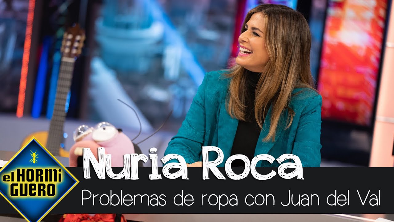 Nuria Roca confiesa su último problema con la ropa y con Juan del Val - El Hormiguero