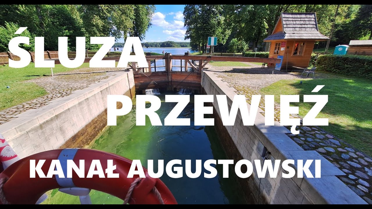 Kanał Augustowski- Śluza Przewięź / senior w podróży#13