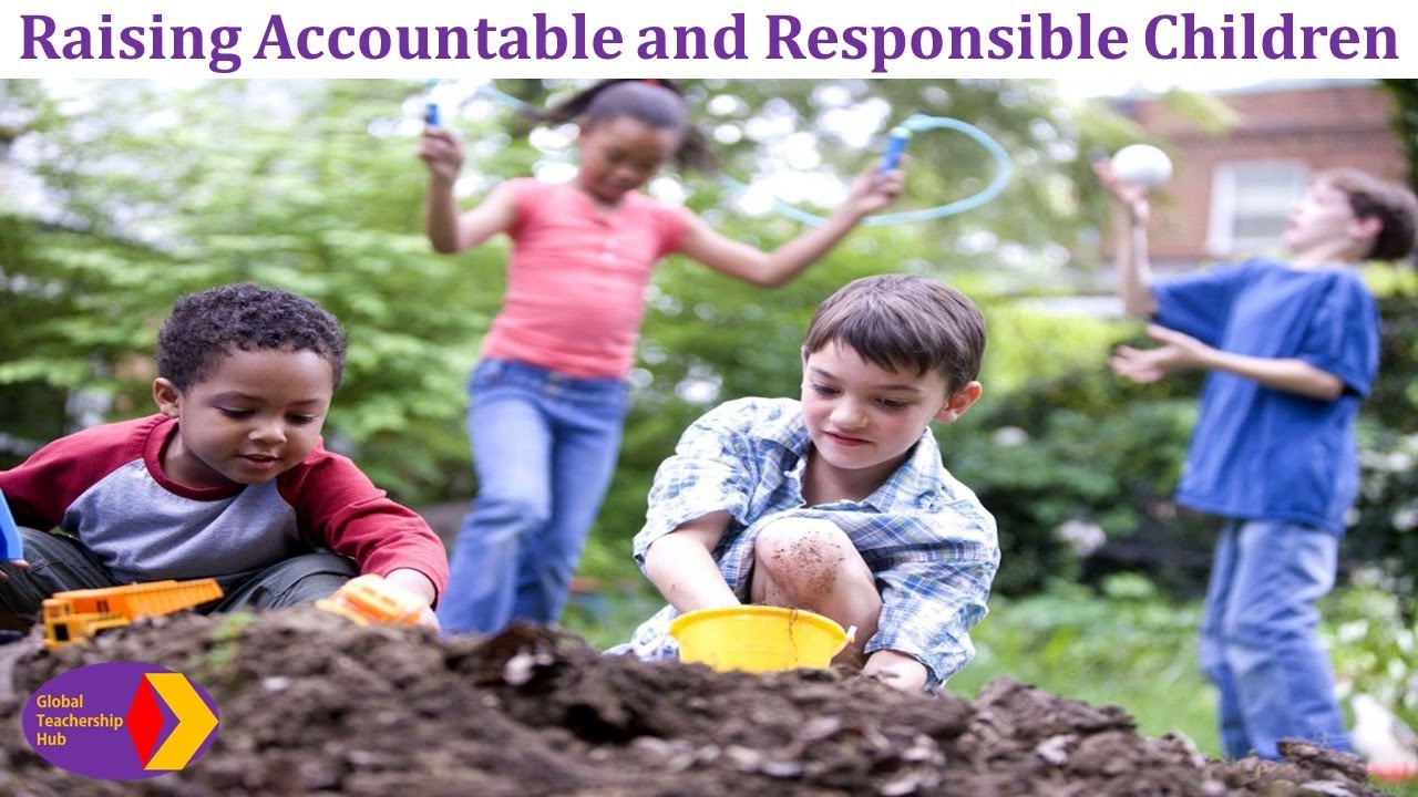 Strategies for Raising Accountable and Responsible Children