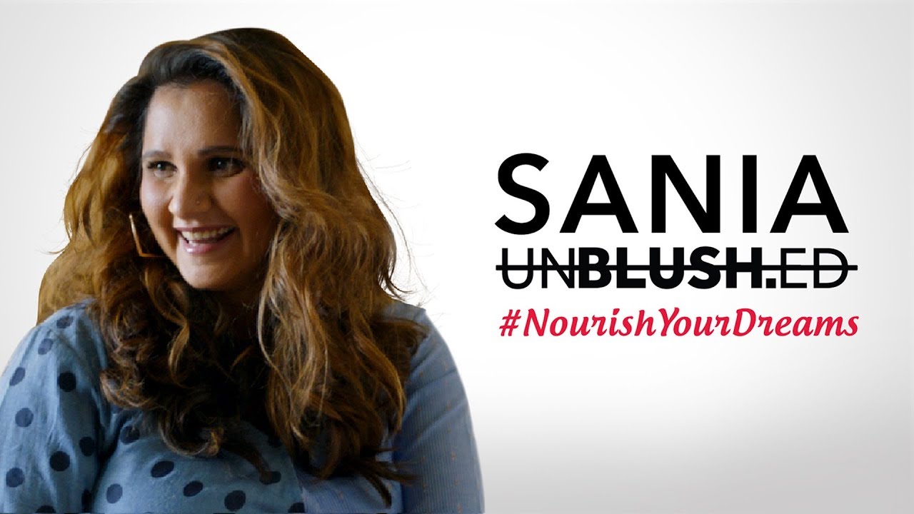 Sania Mirza Unblushed | #NourishYourDreams