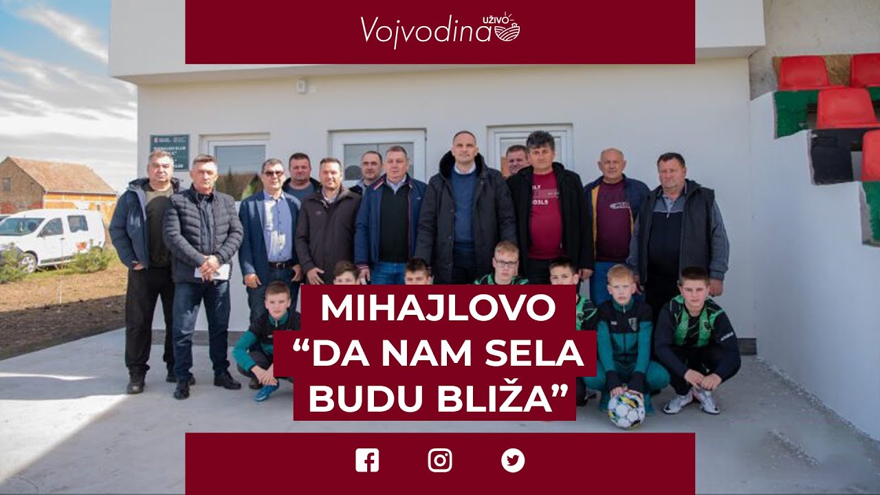 Mihajlovo: Da nam sela budu bliža @VojvodinaUzivo