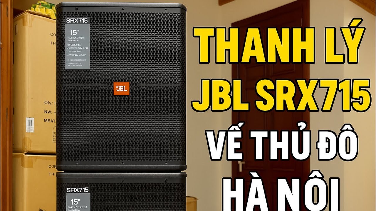 JBL SRX 715 Về Thủ Đô HN | Hoàng Nam Audio