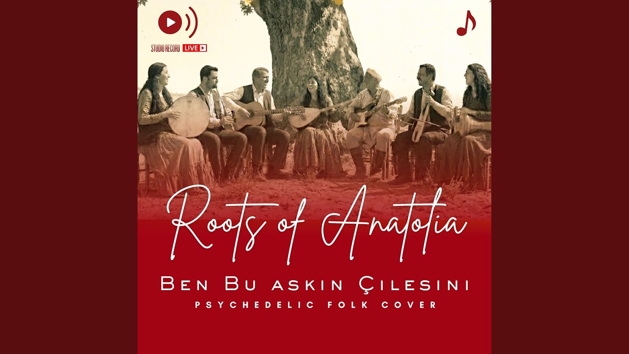 Ben Bu Aşkın Çilesini (Psychedelic Anatolian Folk Cover)