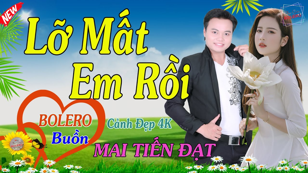 Mất Em, Nước Mất Niềm Đau- Phụ Tình| Mai Tiến Đạt💞 LK Bolero Hay Nhất, Mới Xuất Bản Ngọt Lịm Tim