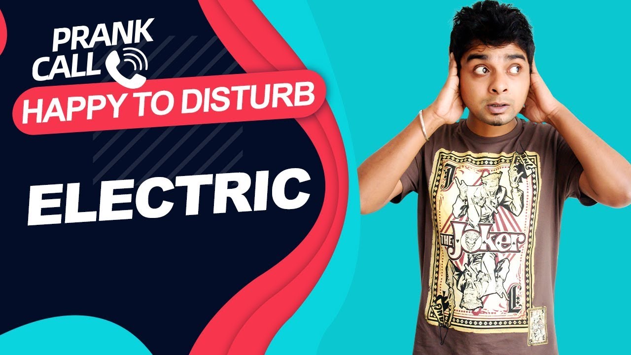 Happy To Disturb - Electric | RJ Sayan | Prank Call | RawSayan