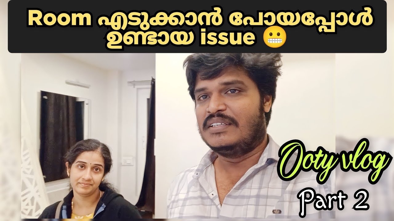 Part 2 - Trivandrum to ooty | Couples room issue 😬😧