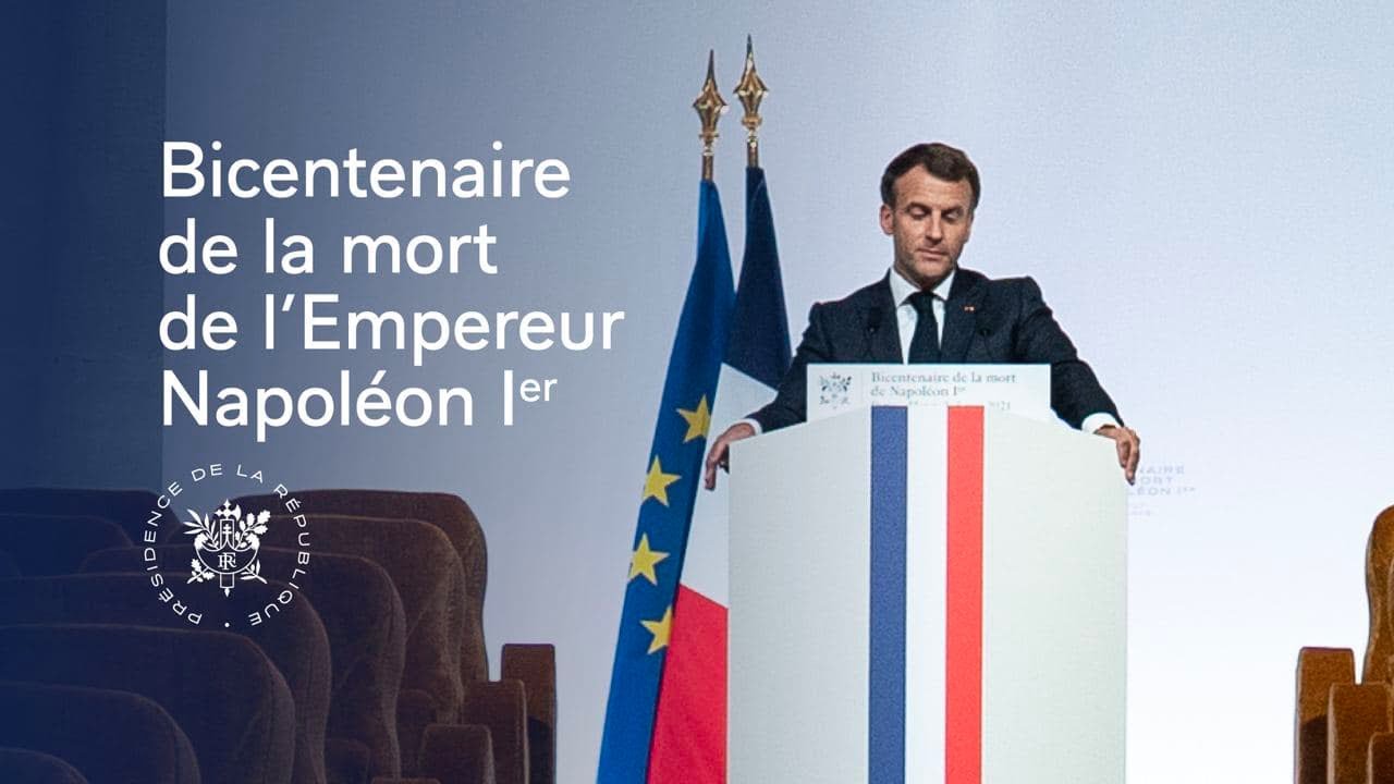Bicentenaire de la mort de l’Empereur Napoléon Ier | Discours du Président Emmanuel Macron