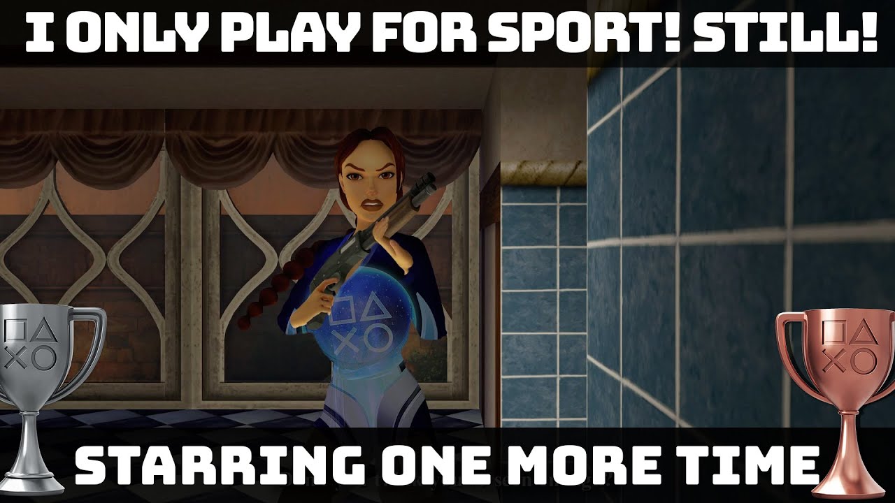 Tomb Raider II - Starring One More Time + I Only Play for Sport! Still!