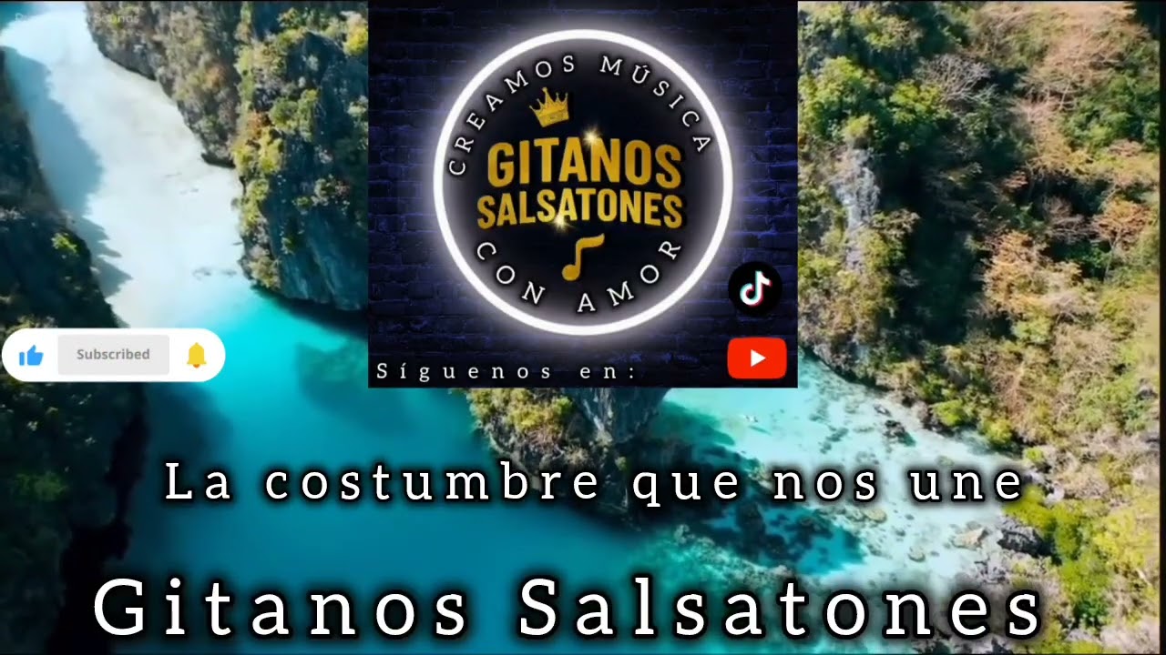 Gitanos Salsatones - La costumbre que nos une