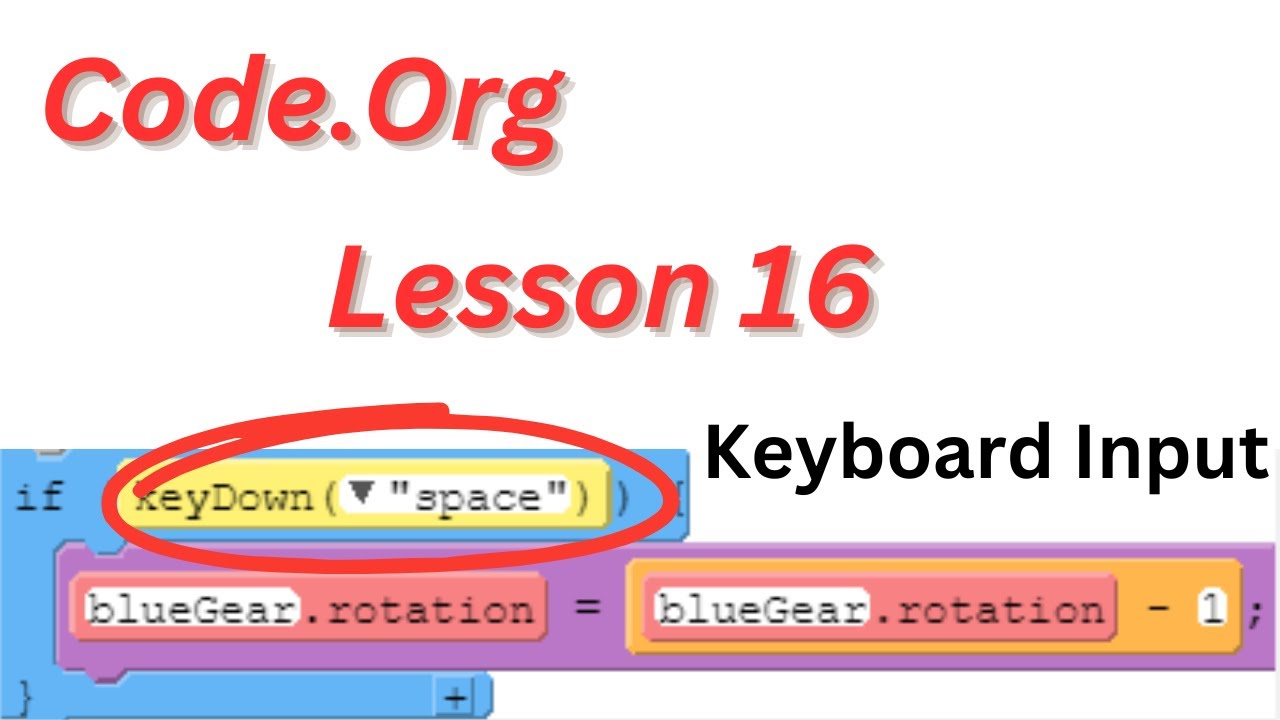 Code.org - CSD - Unit 3 Lesson 16 - Keyboard Input Walkthrough
