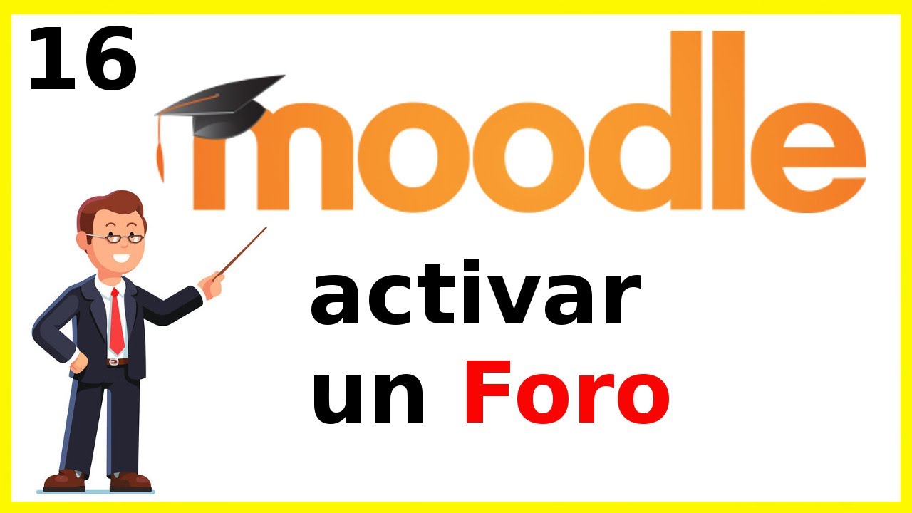 Creando un Foro para un Curso de Moodle