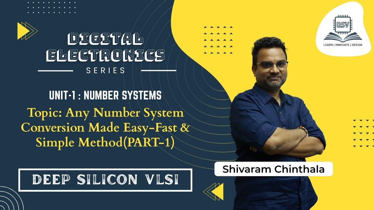 Any Number System Conversion Made Easy-Fast & Simple Method | Shivaram Chinthala | Deep Silicon VLSI