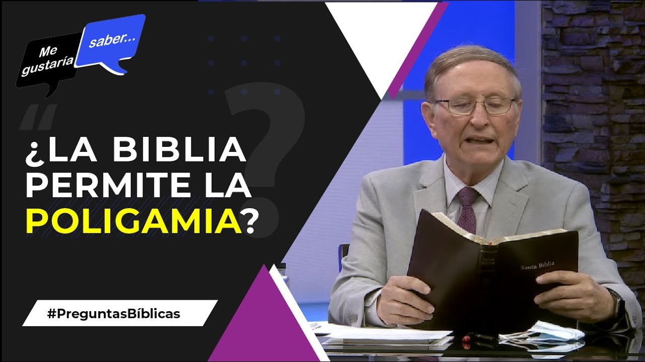113. ¿La Biblia permite la poligamia? || Me Gustaría Saber