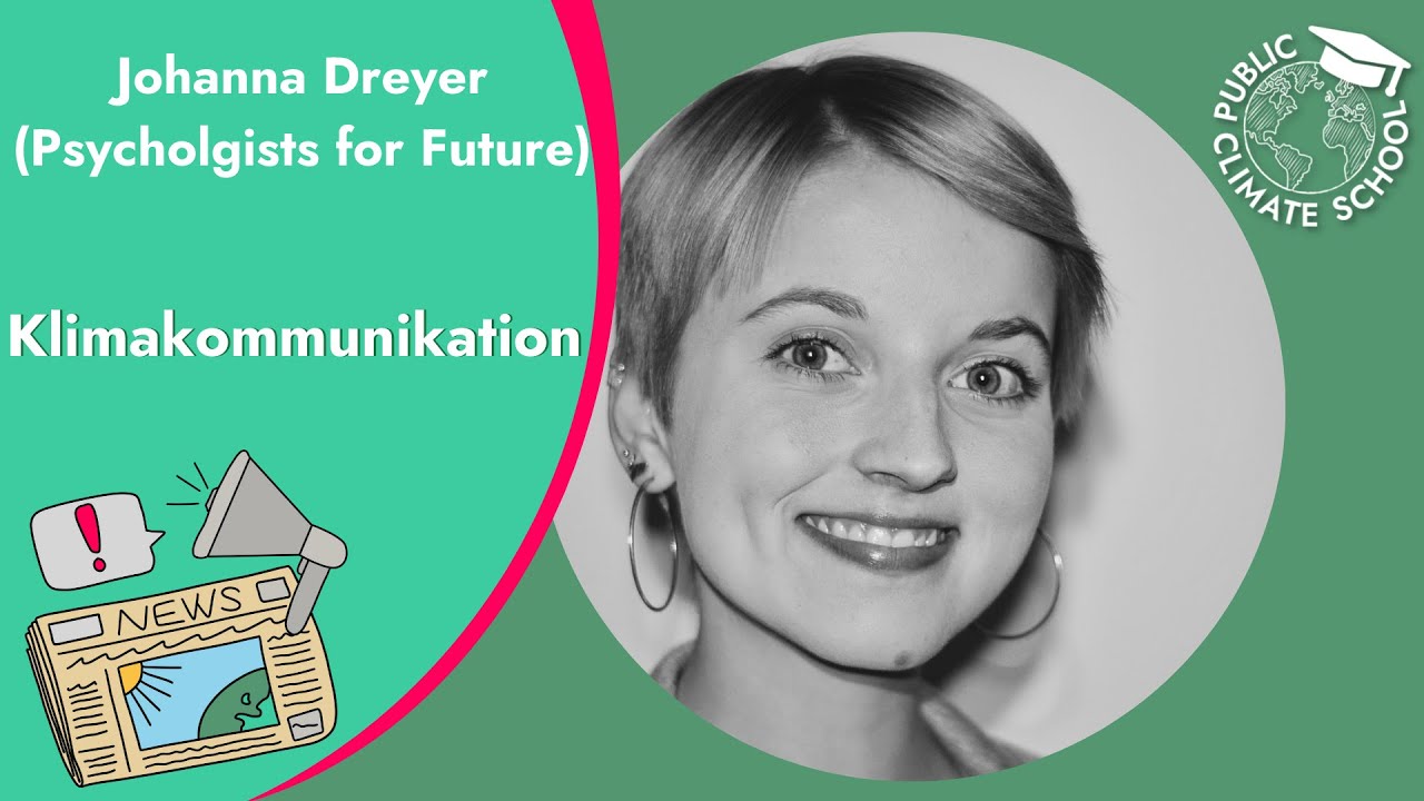 Klimakommunikation &ndash; Johanna Dreyer (Psychologists for Future) &ndash; Schulprogramm der PCS
