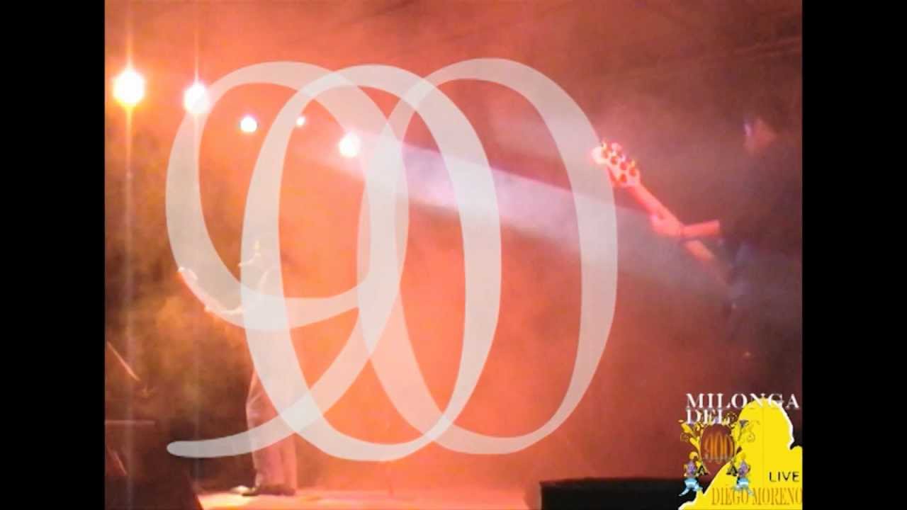 MILONGA DEL 900 live Diego Moreno