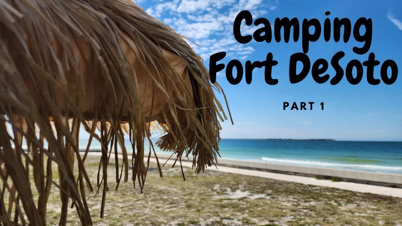 Fort DeSoto Camping Part 1
