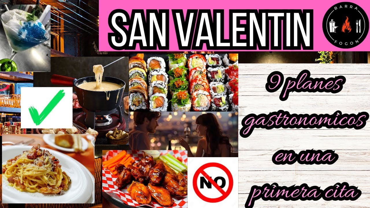 9 planes gastronomicos ideales en san Valentín (primera cita)