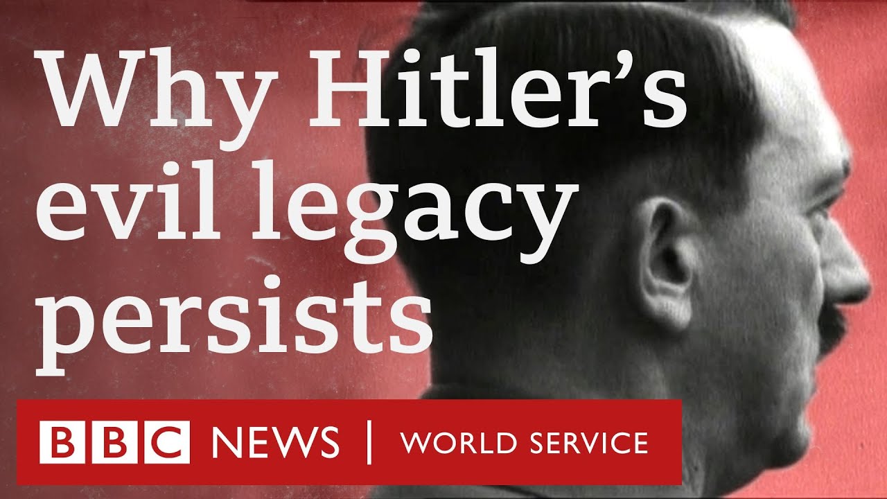 Why does Hitler still cast a shadow over the world? - BBC World Service