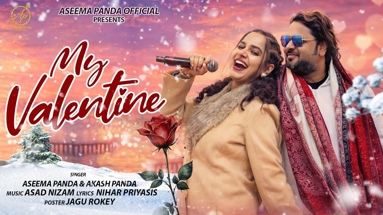 My Valentine | Aseema Panda | Akash Panda | New Odia Romantic Love Song 2026 | Asad Nizam