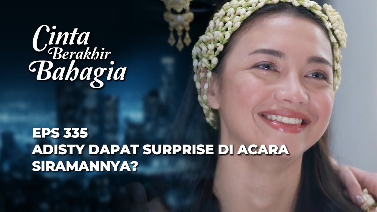 JAHATTT‼️ RENO MAU HANCURIN ACARA SIRAMAN PASHA & ADISTY? - CINTA BERAKHIR BAHAGIA EPS 335