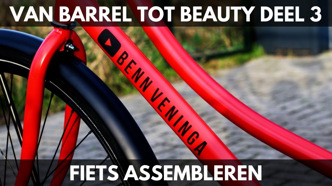 Complete fiets bouwen - Assembleren - Van Barrel tot Beauty - Deel 3