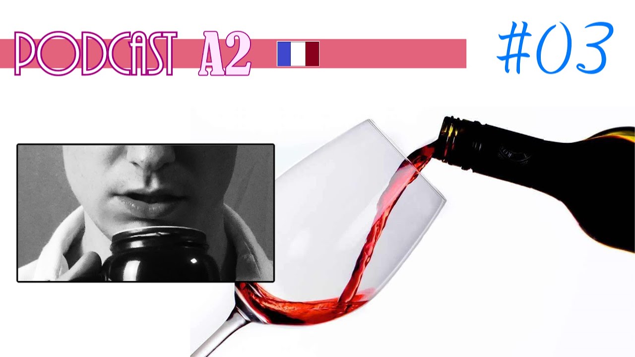 Podcast français #03 : le vin
