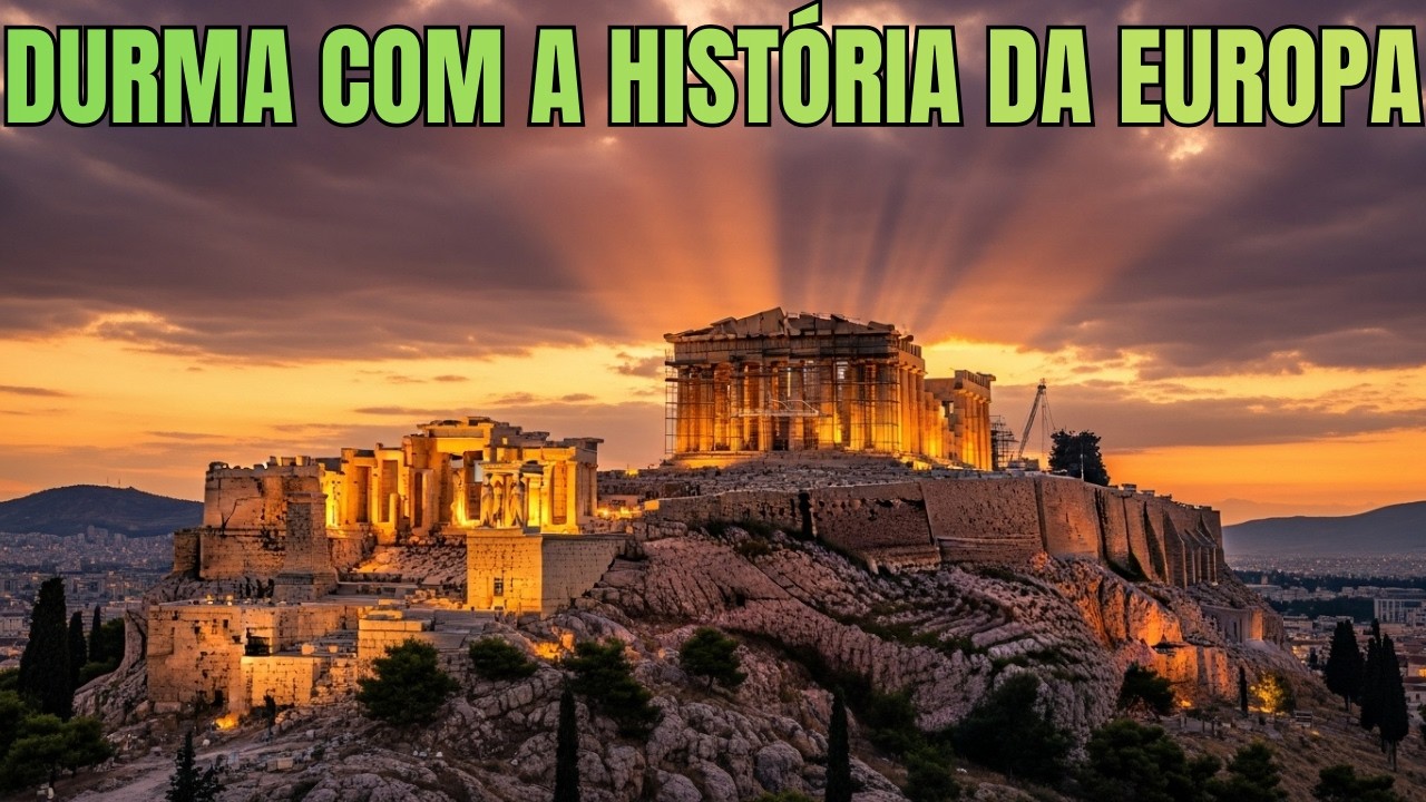 A HIST&Oacute;RIA COMPLETA da EUROPA: DA PR&Eacute;-HIST&Oacute;RIA at&eacute; o MUNDO ATUAL - DOCUMENT&Aacute;RIO COMPLETO para DORMIR