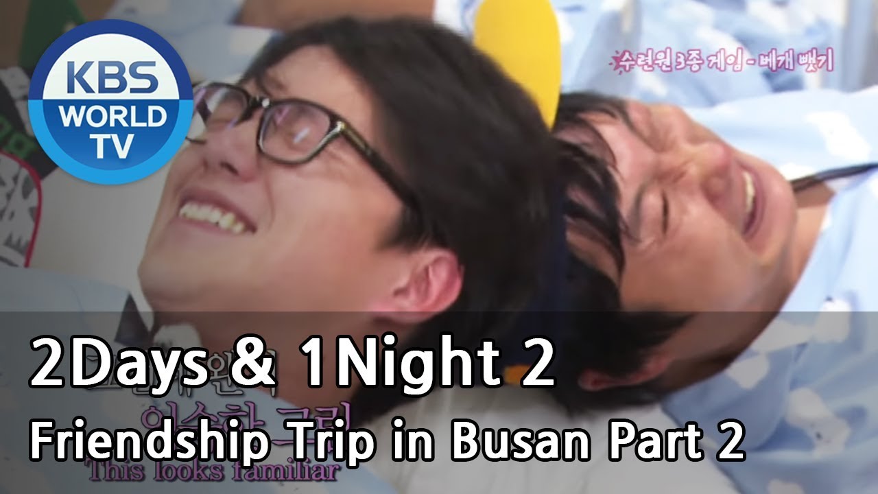 2 Days & 1 Night - 1박 2일 - Friendship Trip in Busan Ep.2 (2013.06.16)
