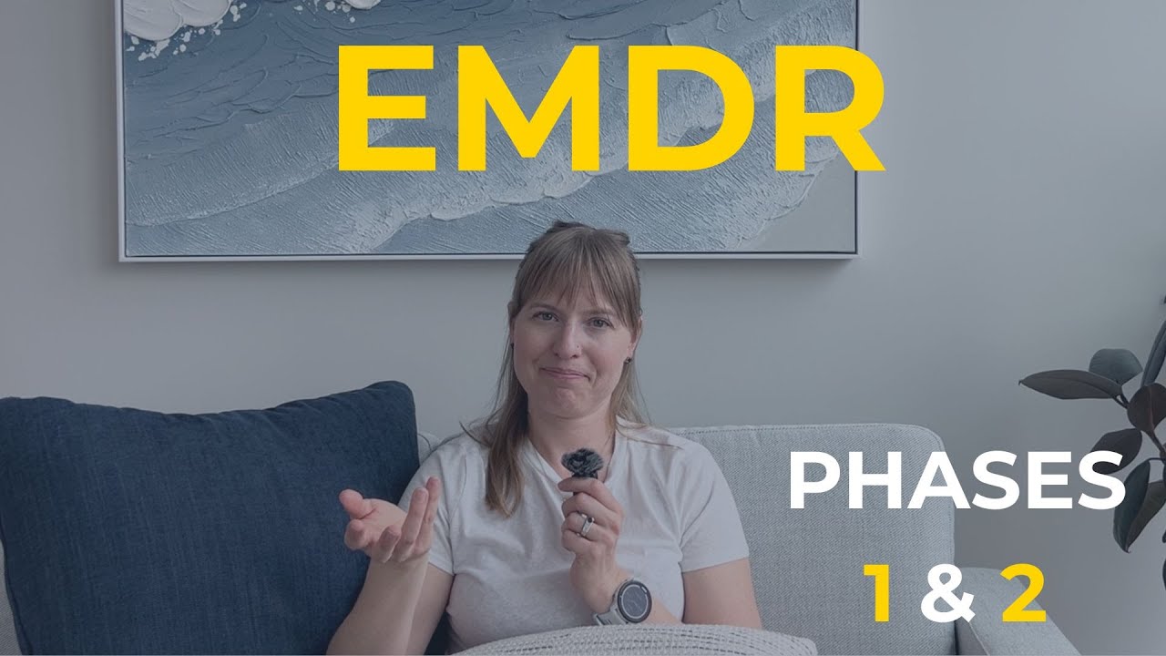 How EMDR Therapy Works? Covering EMDR Phases 1 & 2