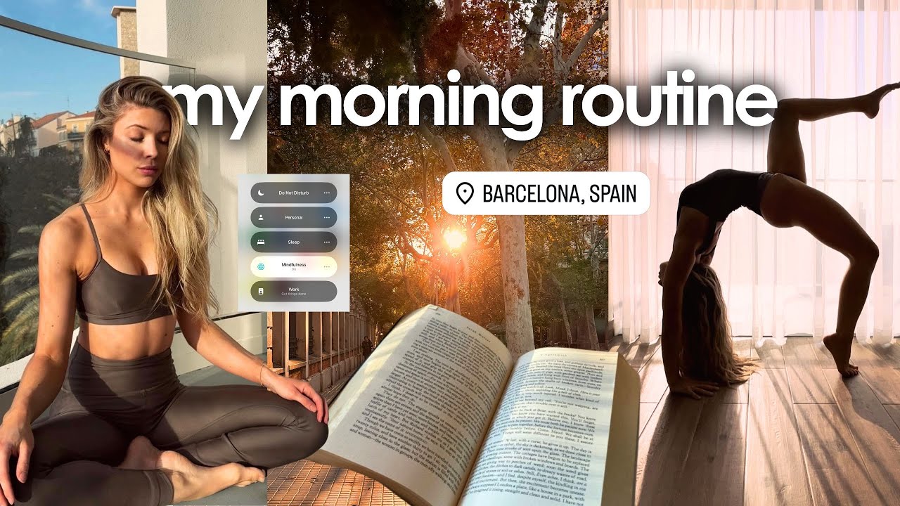 my 7 AM morning routine in Barcelona