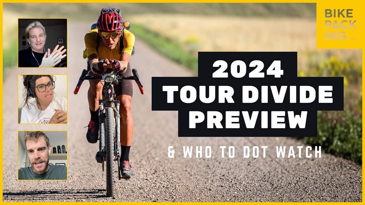 2024 Tour Divide Preview & Who To Dot Watch