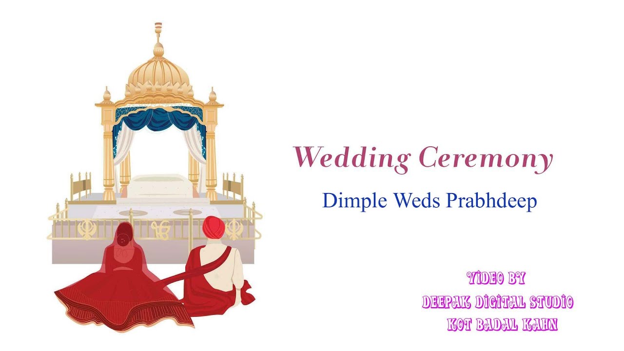Wedding Ceremony Dimple Kumari Weds Prabhdeep / Deepak Digital Studio 9878968451