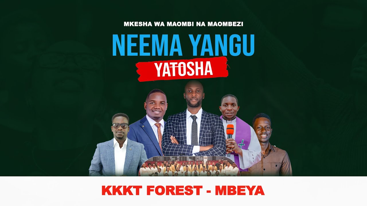 MKESHA WA MAOMBI NA MAOMBEZI | NEEMA YANGU YATOSHA | KKKT-FOREST MBEYA