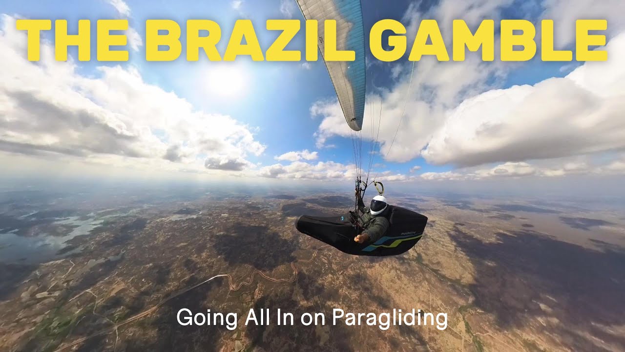 The Brazil Gamble – Going All In on Paragliding