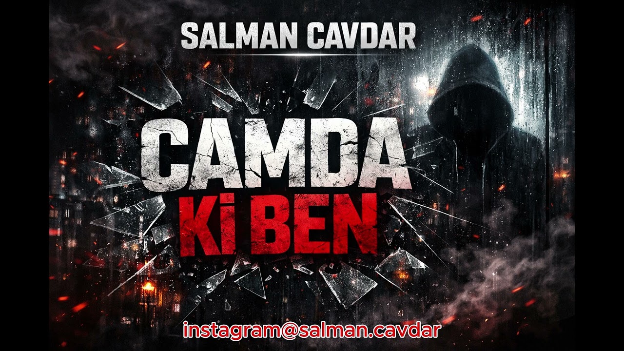 SALMAN CAVDAR - CAMDA Kİ BEN