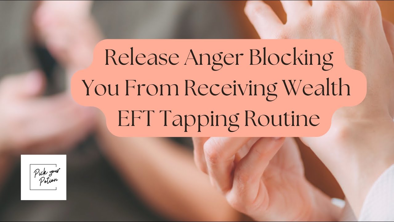 Release Blocked Anger Tied to Your Desired Wealth/Abundance