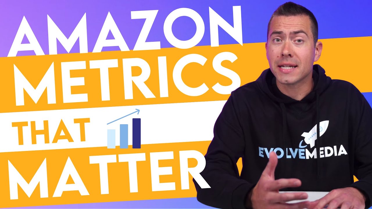 3 CRUCIAL Amazon Marketing METRICS to know