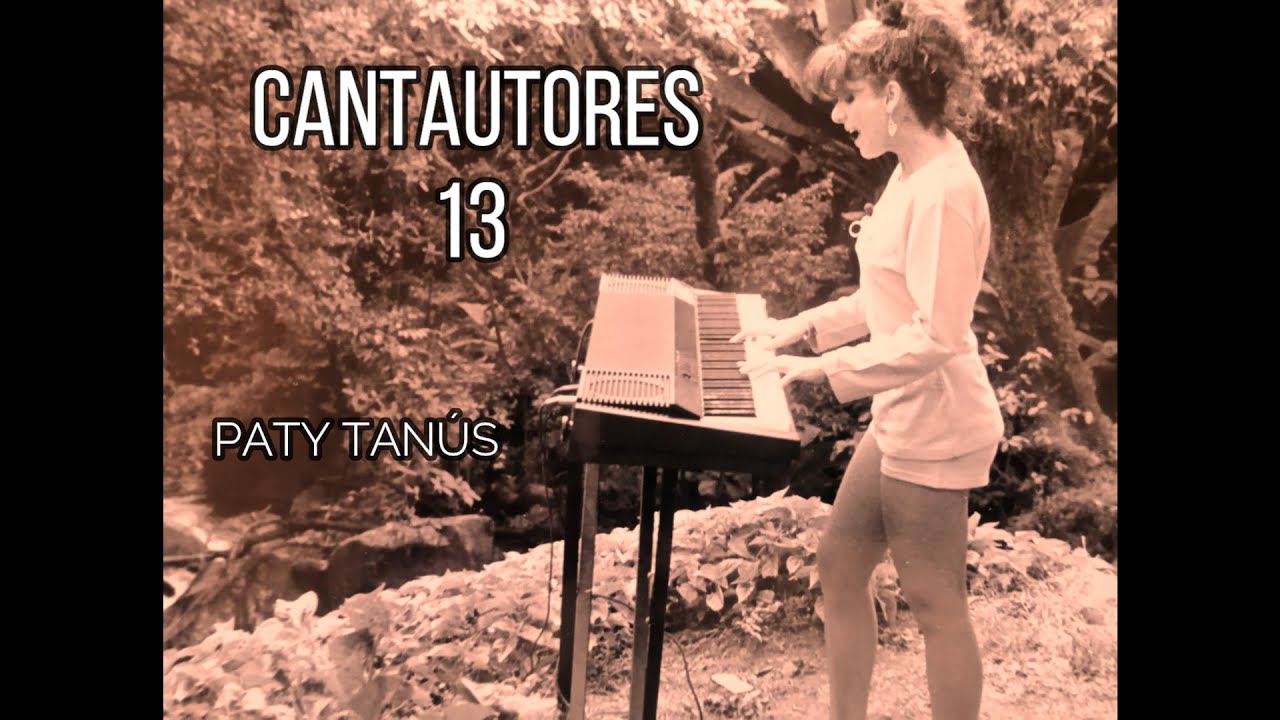 Cantautores 13 Paty Tanús