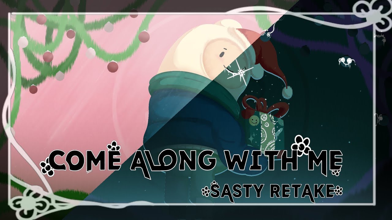 Come Along With Me SASTY RETAKE (CHRISTMAS SPECIAL) - Pibby Apocalypse UST