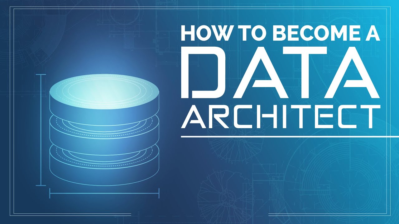 How to Become a Data Architect